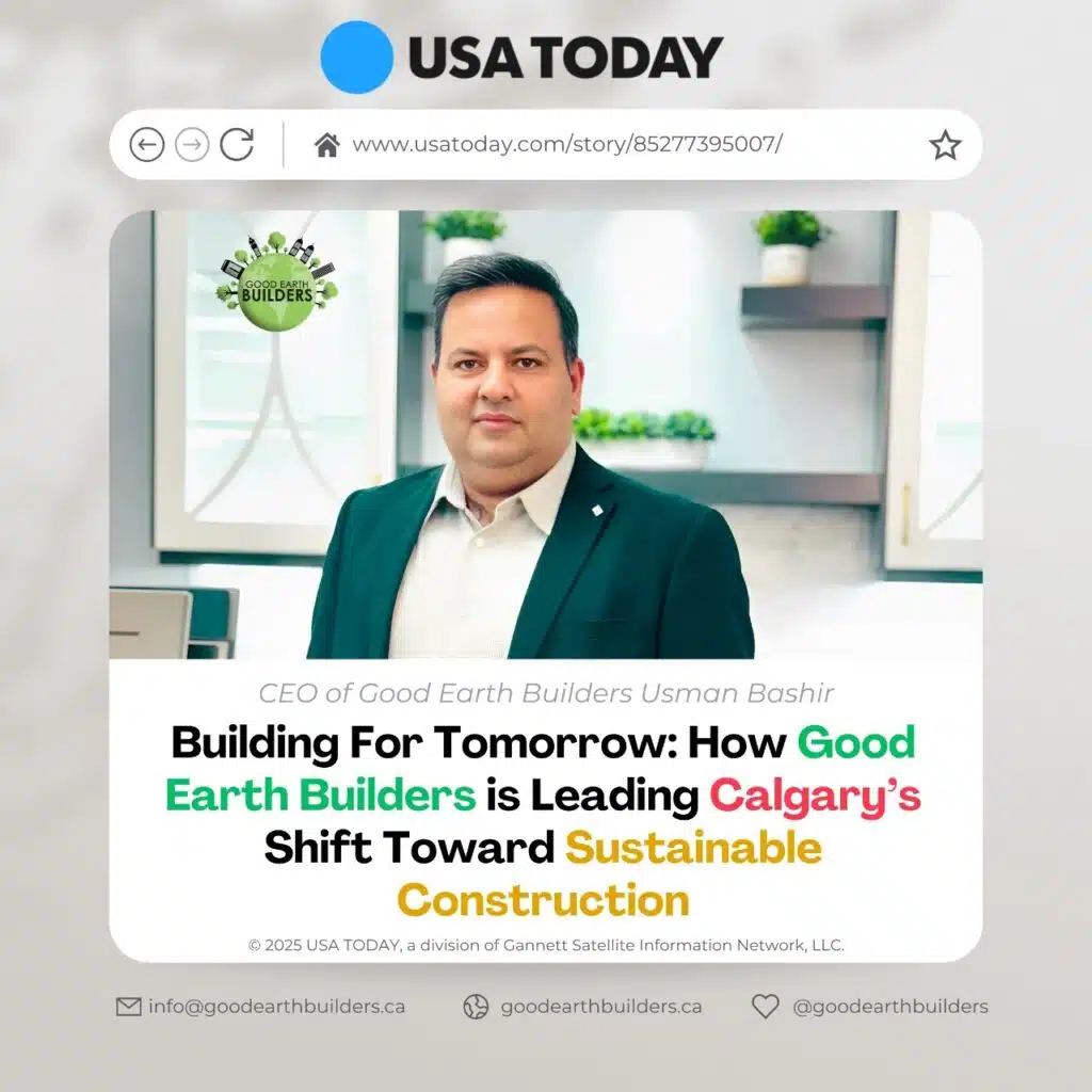 Good Earth Builders Featured in USA Today: A Powerful Recognition of Our Sustainable Construction Leadership 2